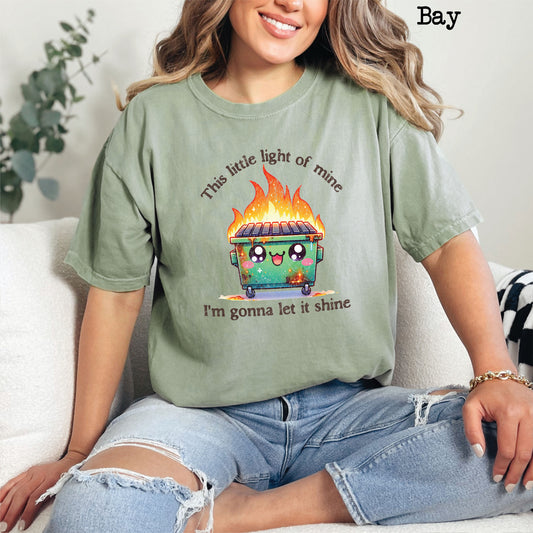 This Little Light Of Mine Dumpster Fire Comfort Colors Tee