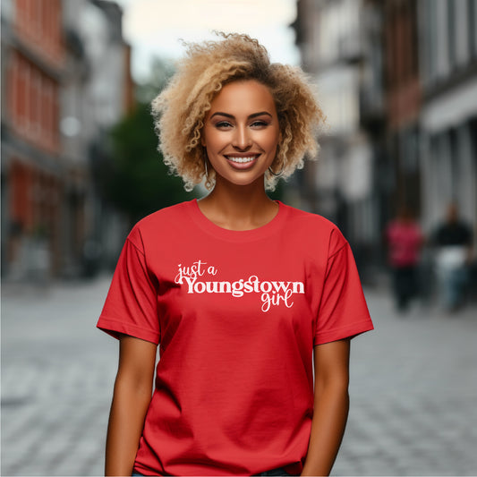 Just A Youngstown Girl Tee