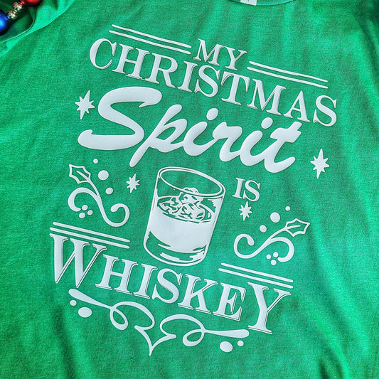 My Christmas Spirit is Whiskey Tee