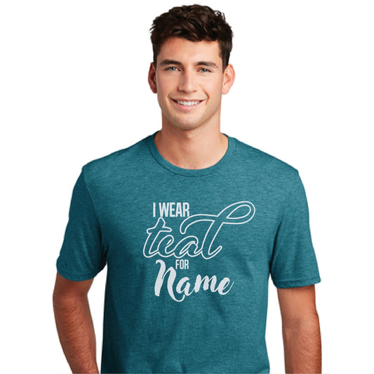 I Wear Teal For... Custom Name Adult Cotton Blend Tee