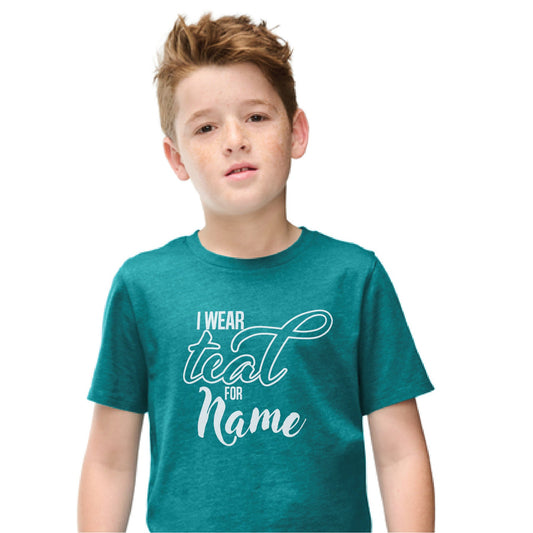 I Wear Teal For... Custom Name Youth Cotton Tee