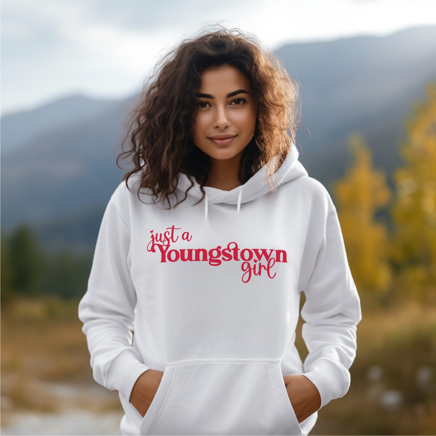 Just A Youngstown Girl Hoodie